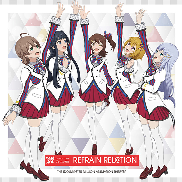THE IDOLM@STER MILLION ANIMATION THE@TER MILLIONSTARS Team8th 『『REFRAIN REL@TION』』